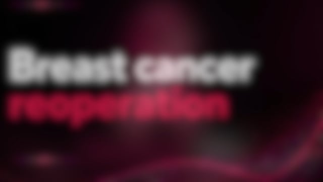Breast Cancer Reoperation