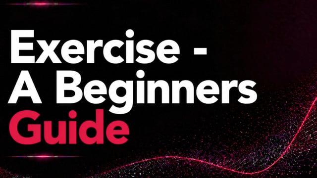 Exercise: A Beginner's Guide